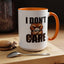 Humor Mug - I Don't Care