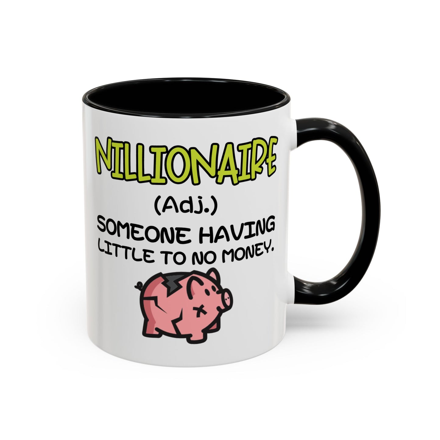 Humor Mug - Nillionaire - Someone Having Little To No Money