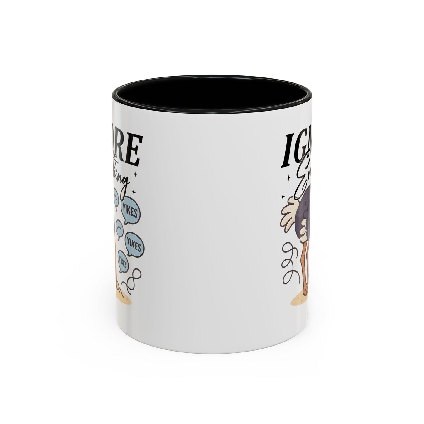 Humor Mug - Ignore Everthing