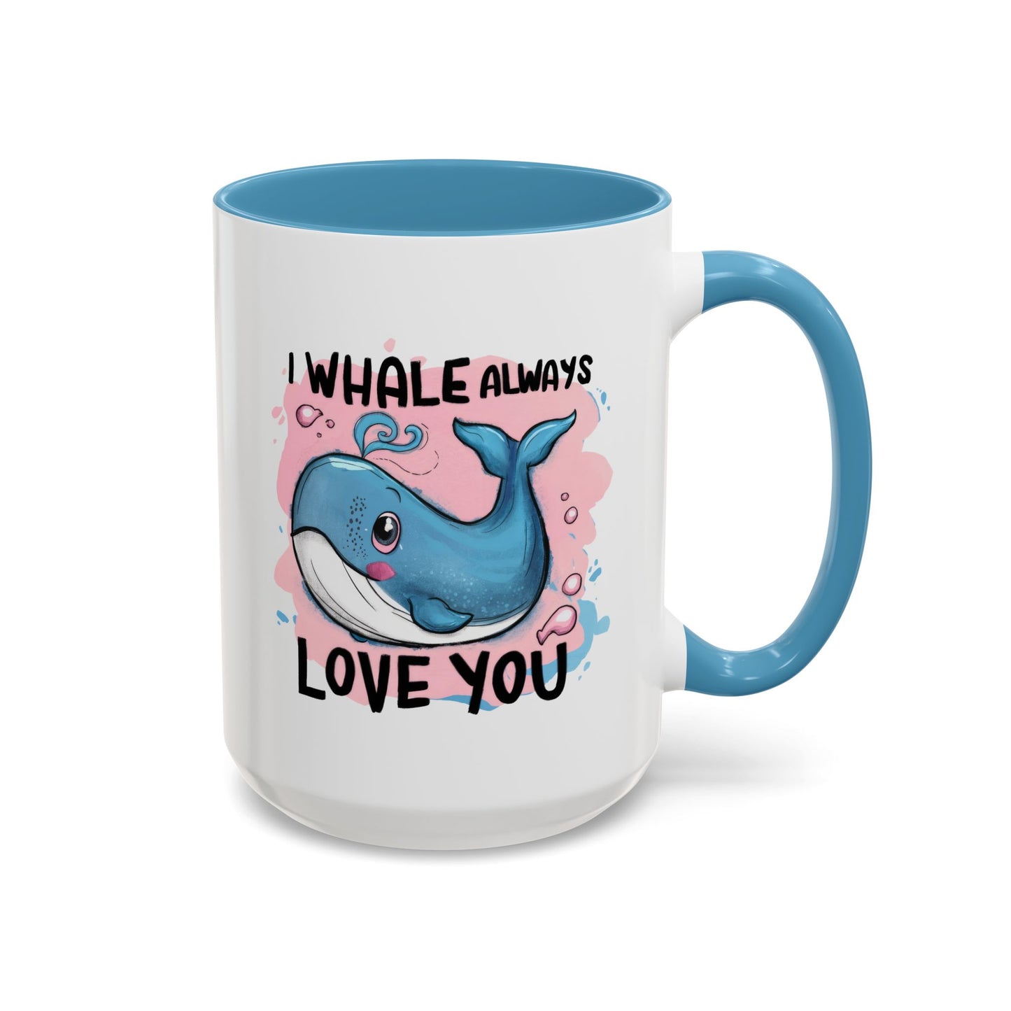 Valentine's Day Mug - I Whale Always Love You