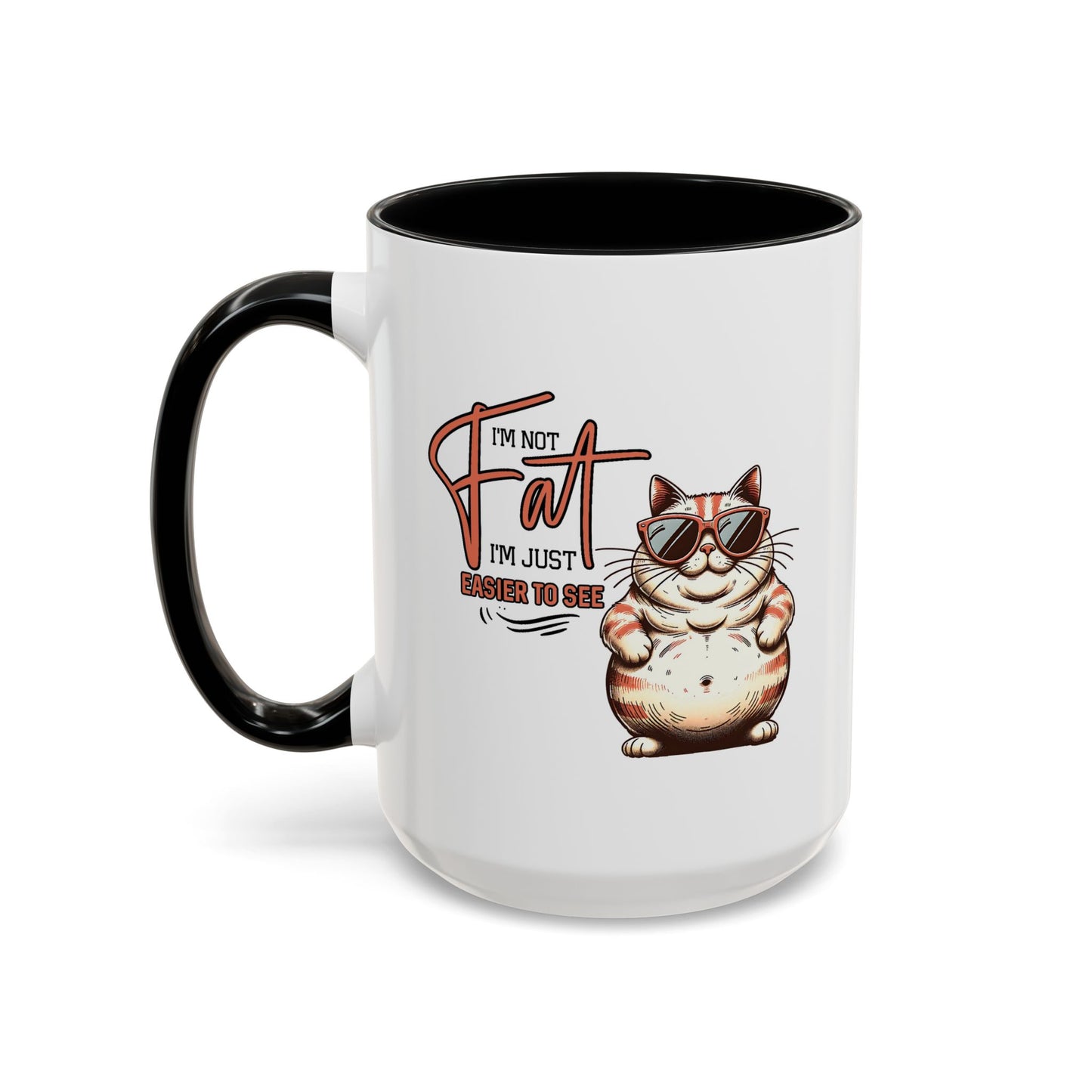 Humor Mug - I'm Not Fat