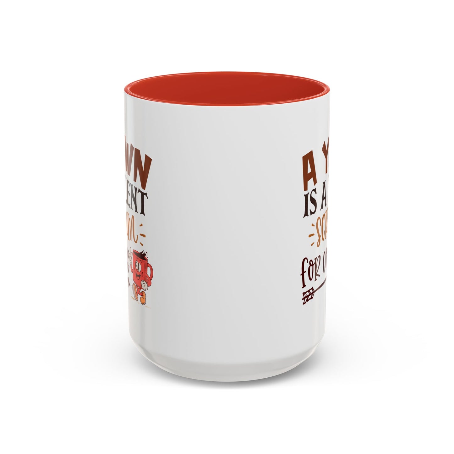 Humor Mug - A Yawn is a Silent Scream