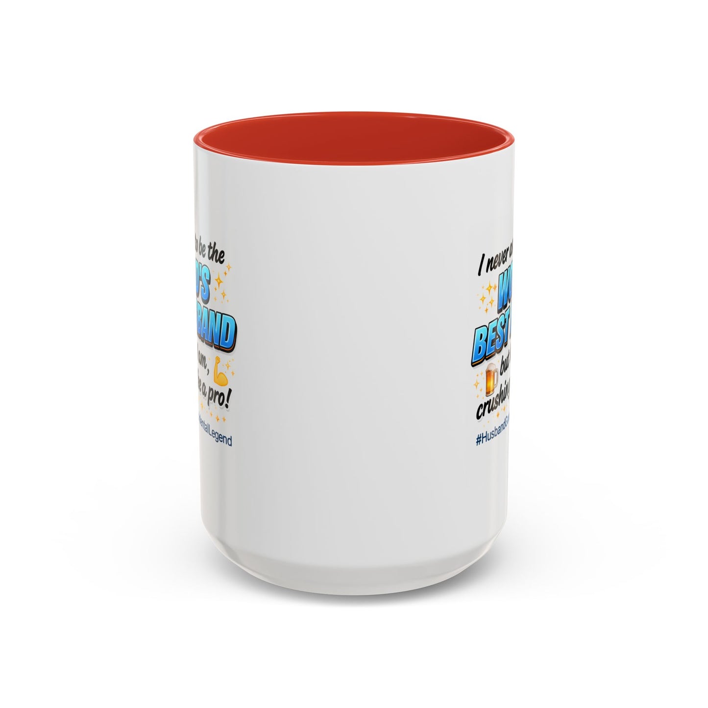 Anniversary Mug - I Never Asked To Be The World's Best Husband