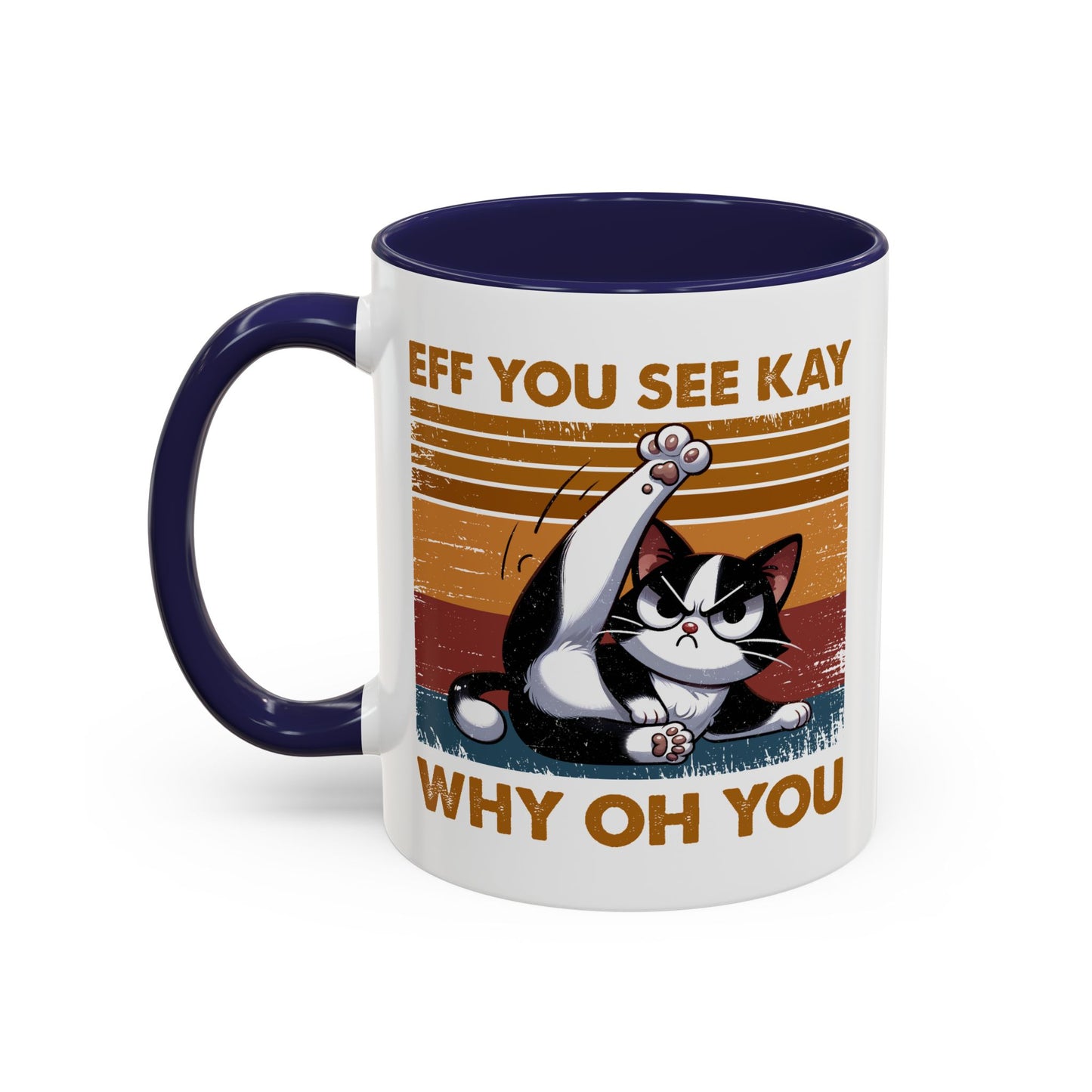 Adult Mug - Eff You See Kay Why Oh You Cat