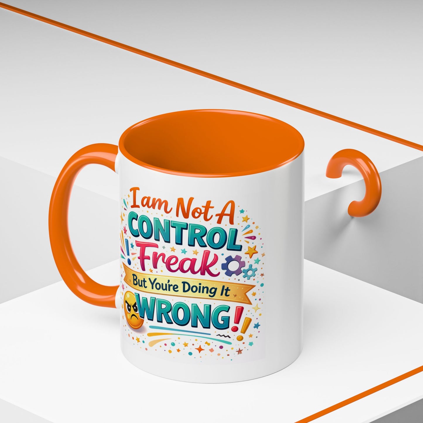 Humor Mug - I Am Not A Control Freak