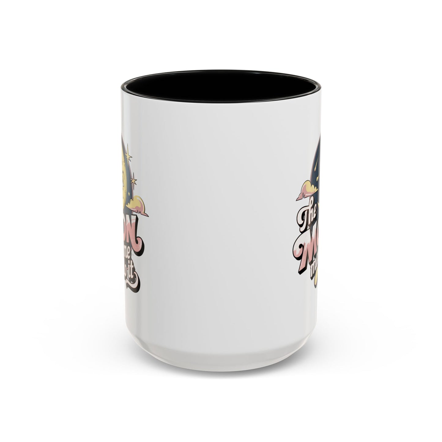 Humor Mug - The Moon Made Me Do It