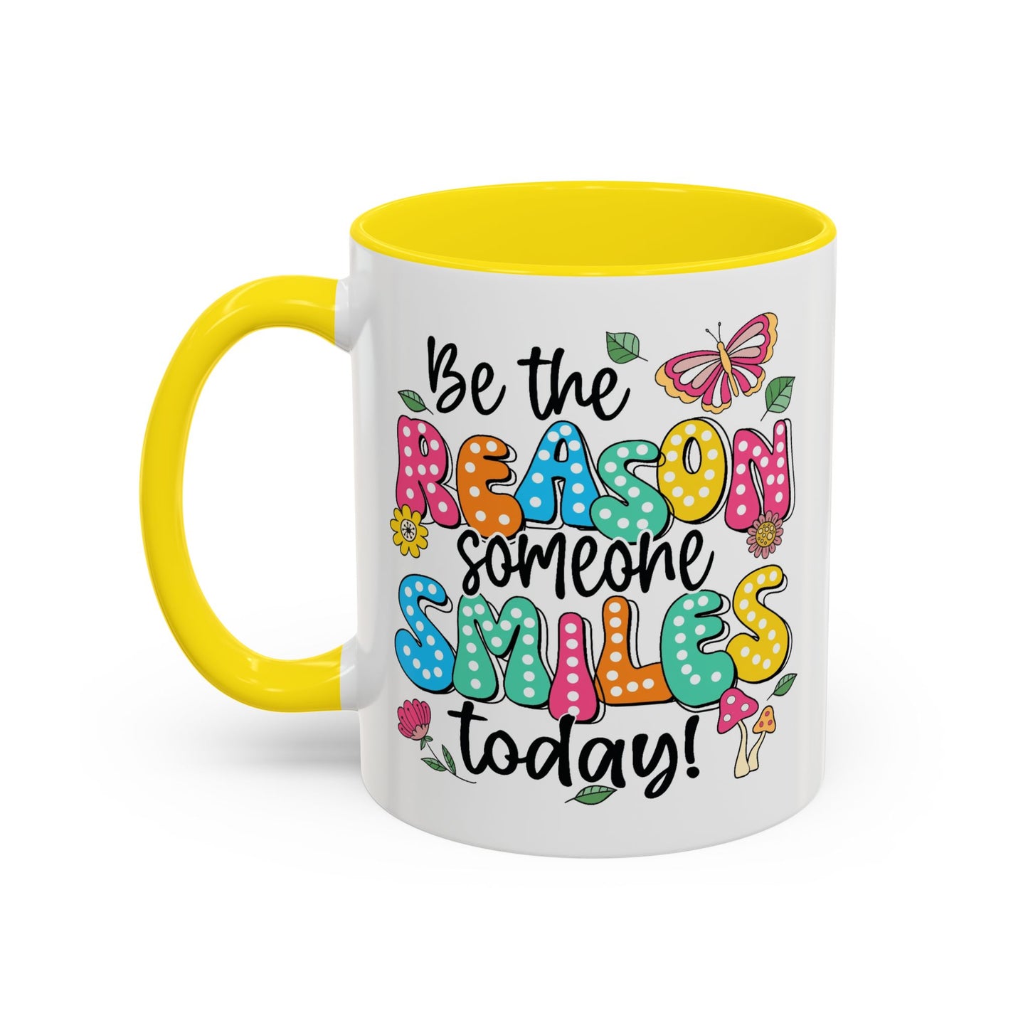Motivational Mug - Be The Reason Someone Smiles Today