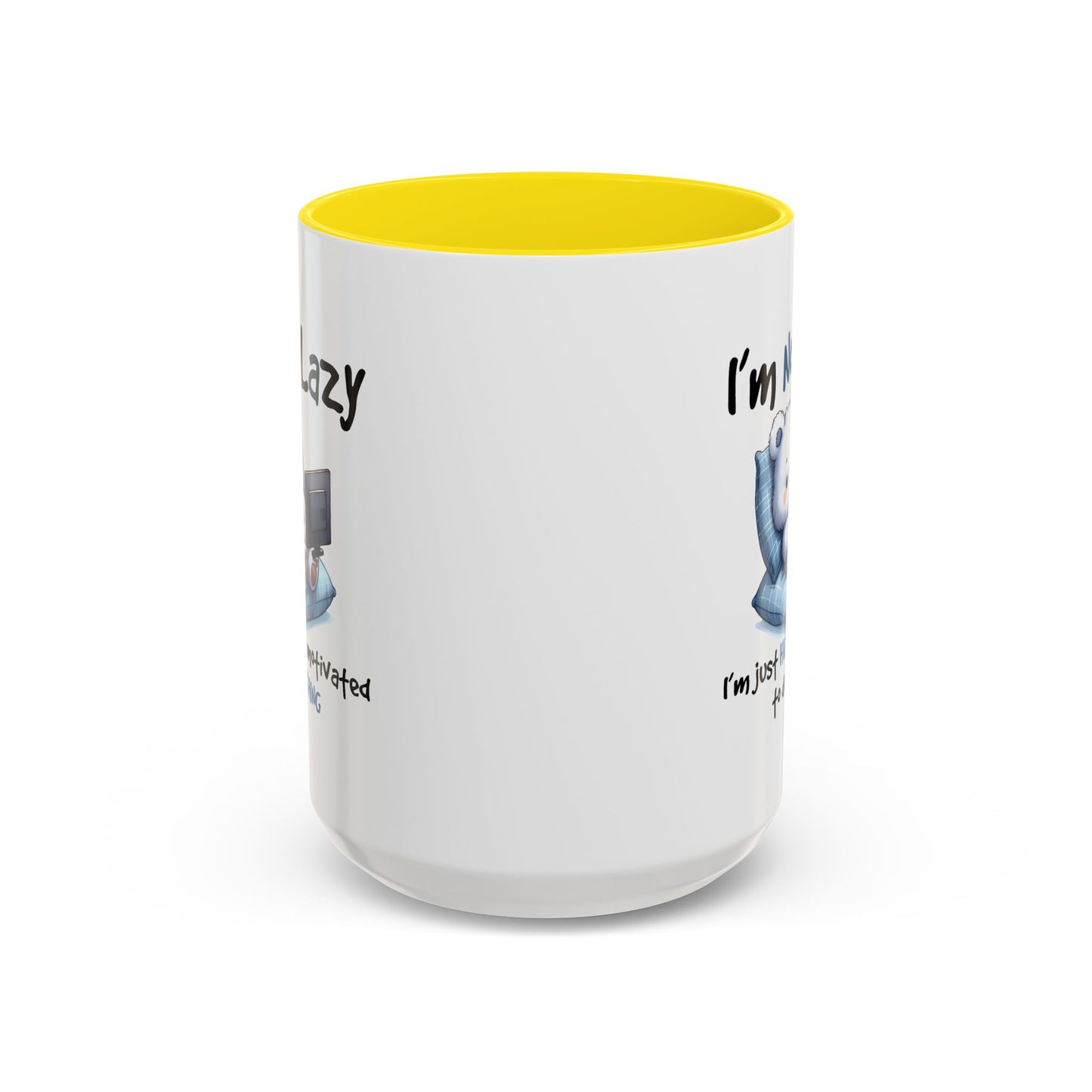 Humor Mug - I'm Not Lazy