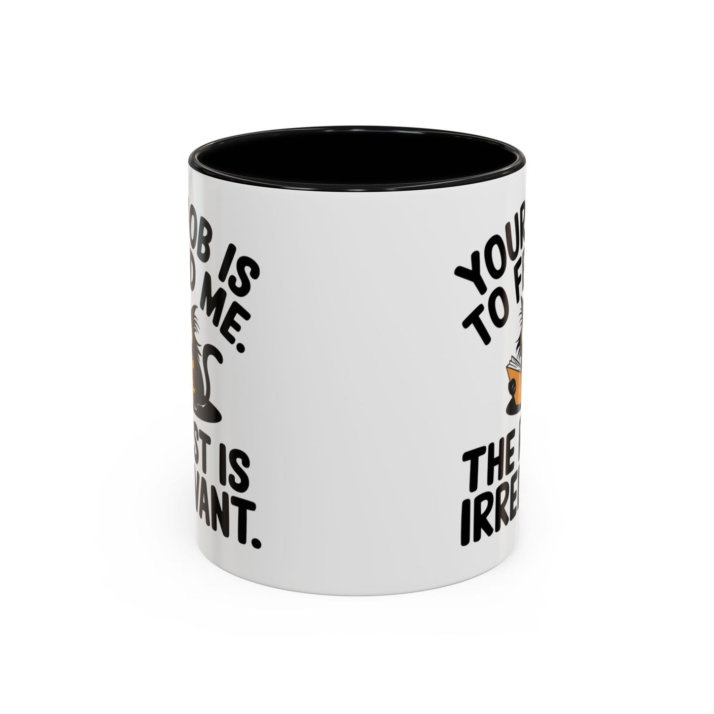 Animal Mug - Your Job Is To Feed Me