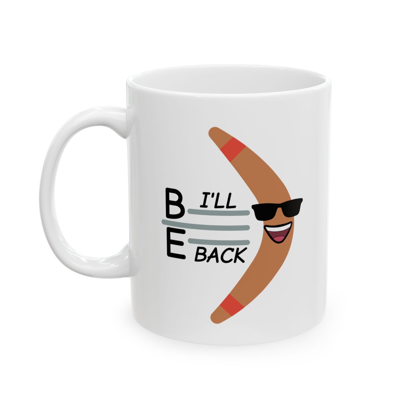 Humor Mug - I'll Be Back