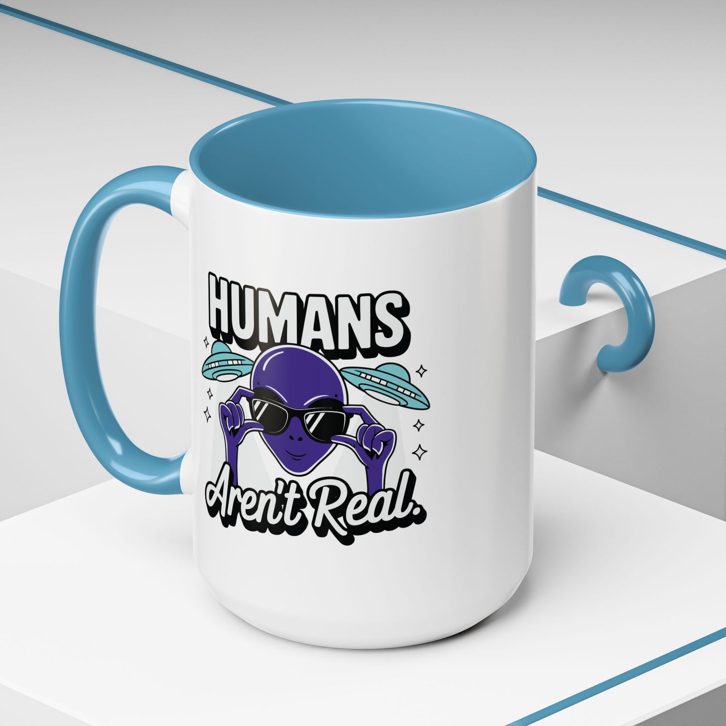 Alien Mug - Humans Aren't Real