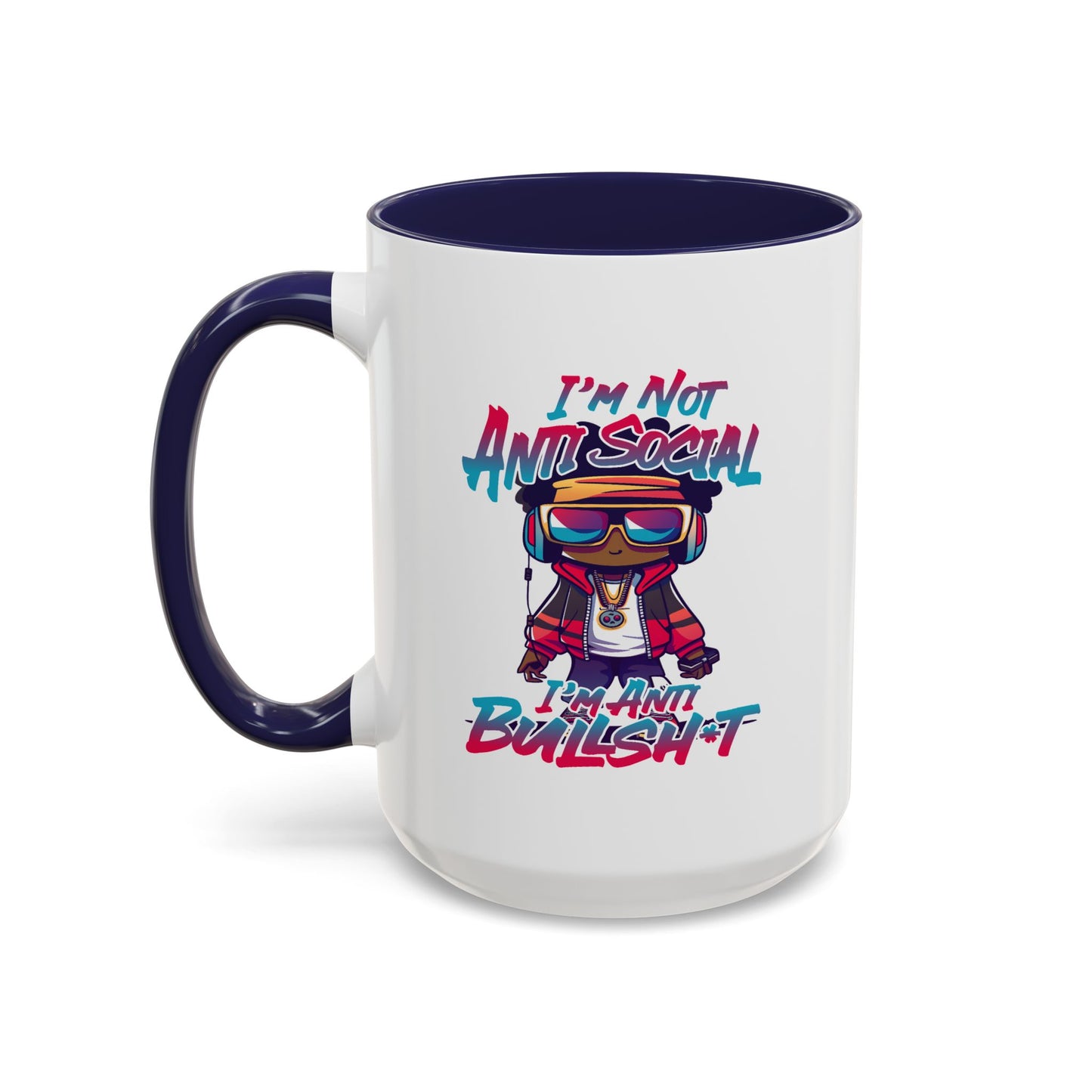 Humor Mug - I'm Not Anti-social