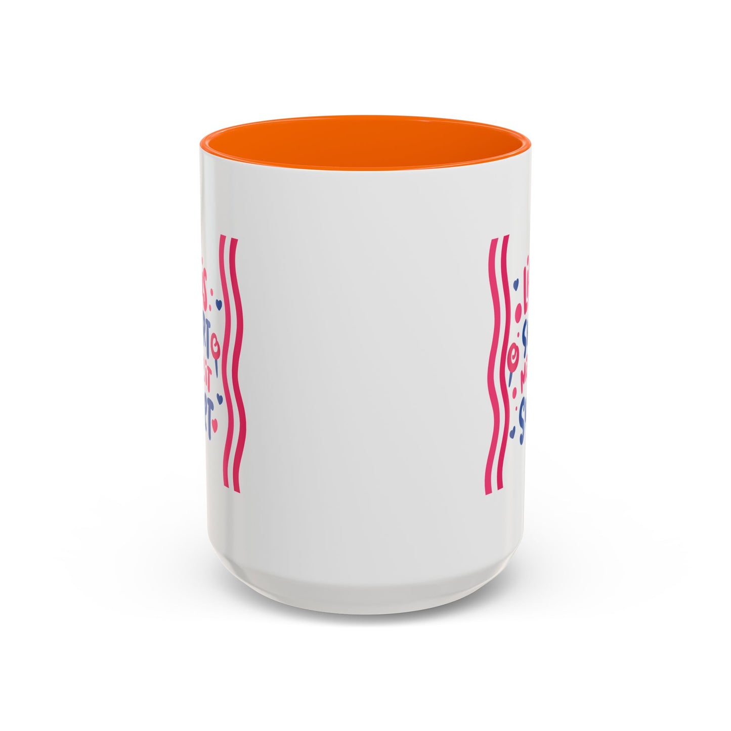 Motivation Mug - Life is Short Make it Sweet