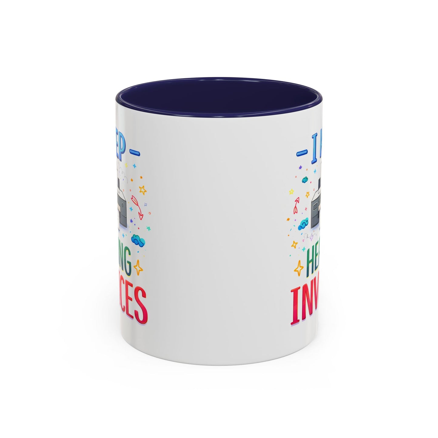 Office Mug - I Keep Hearing Invoices