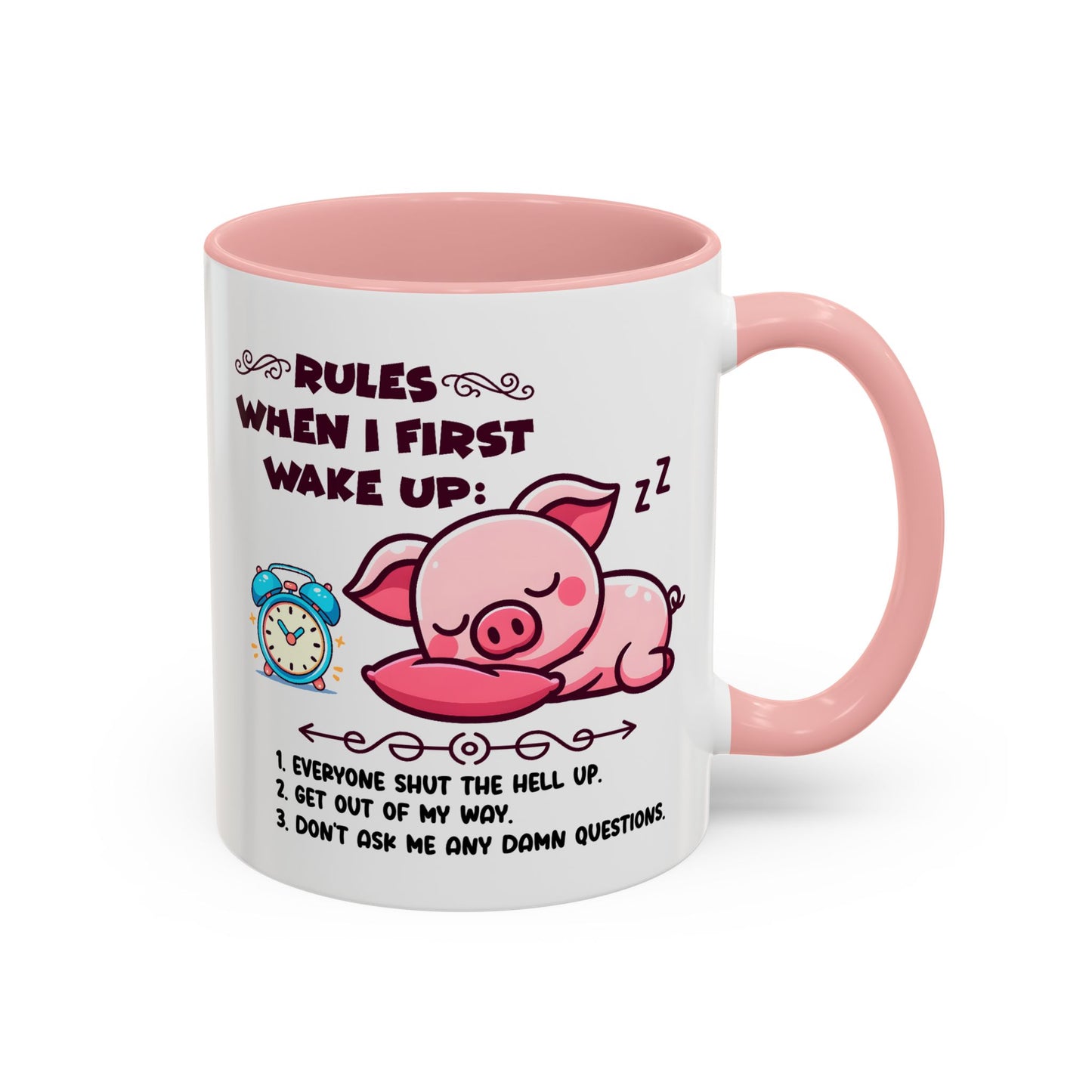 Humor Mug - Rules When I First Wake Up!