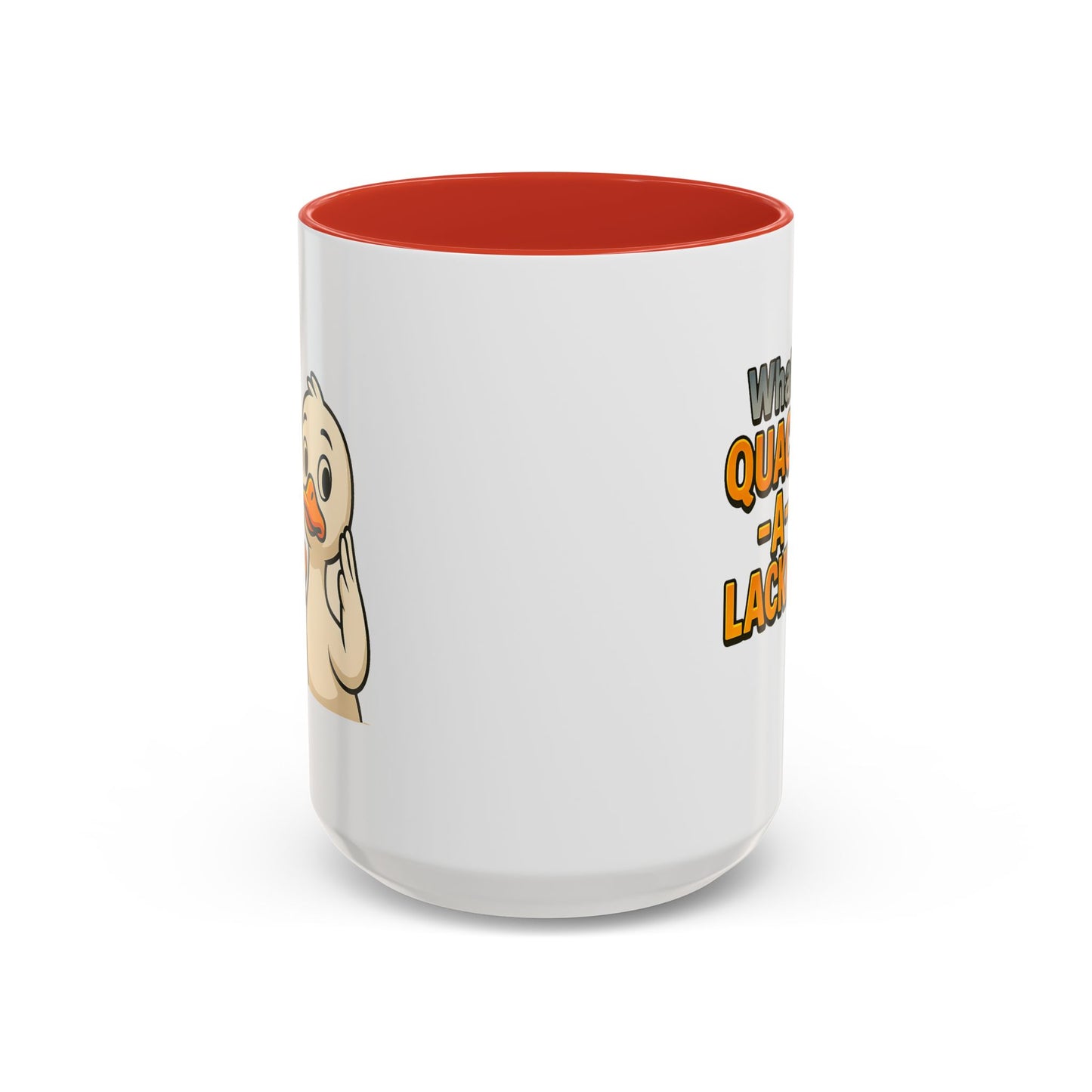Humor Mug - What's Quack-a-Lackin'?