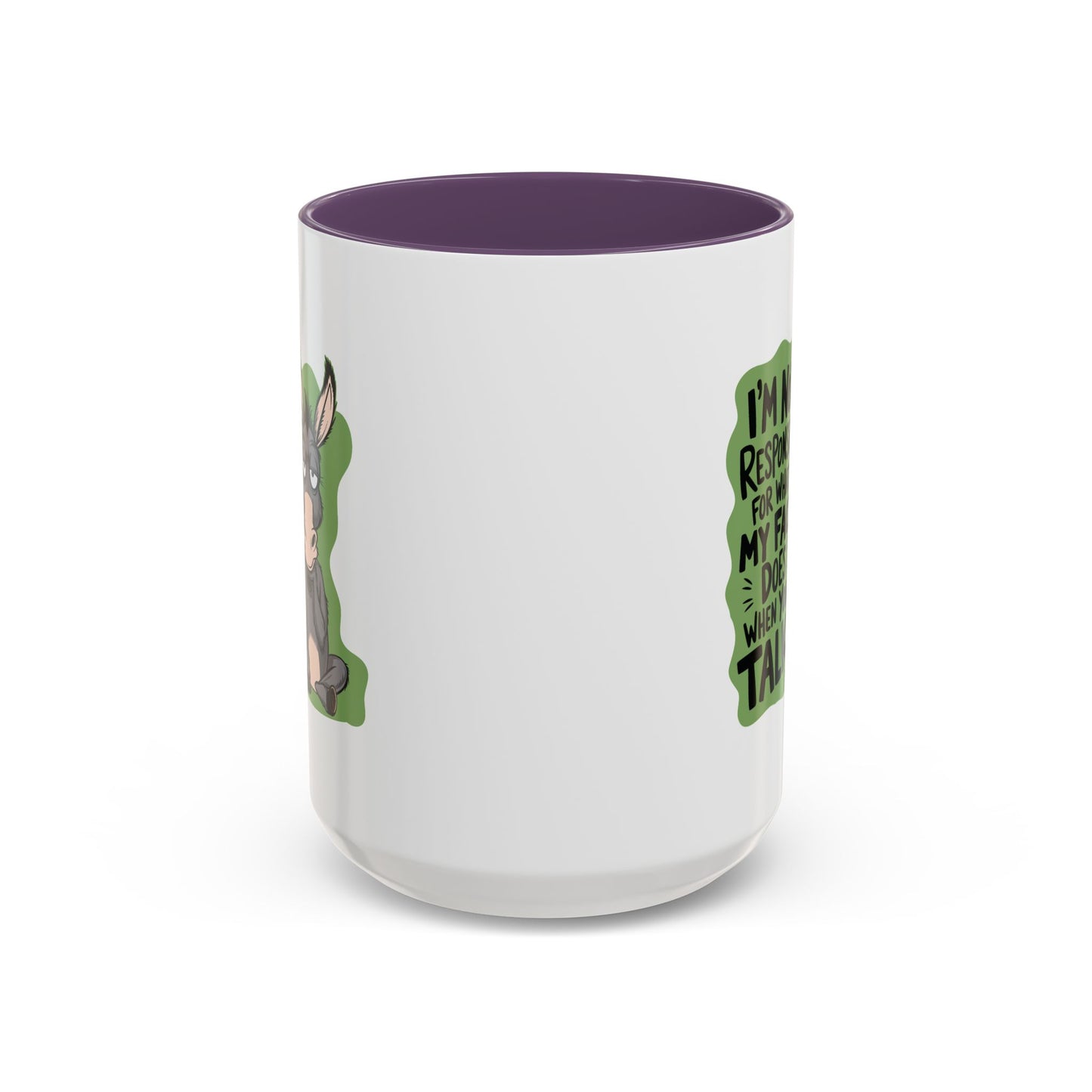 Humor Mug - I'm Not Responsible For What My Face Does