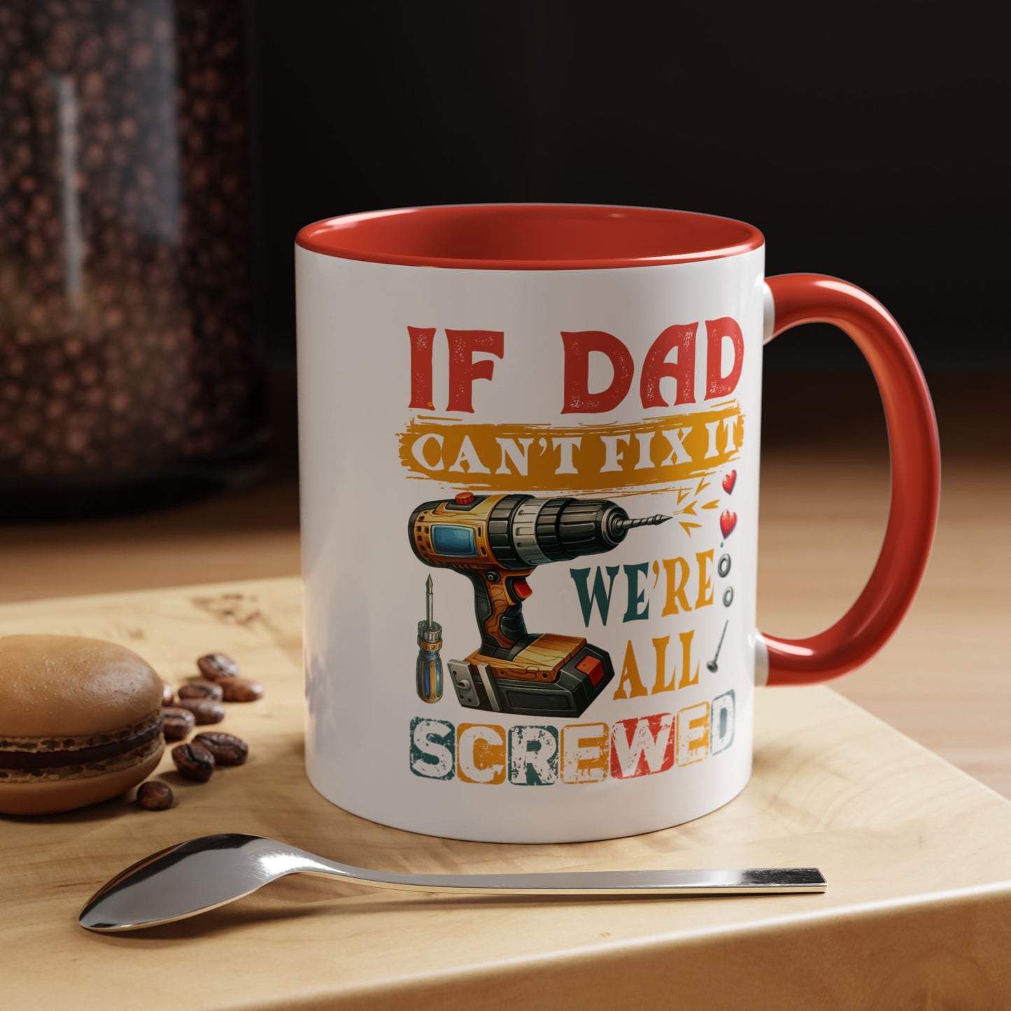 Father's Day Mug - If Dad Can't fix It