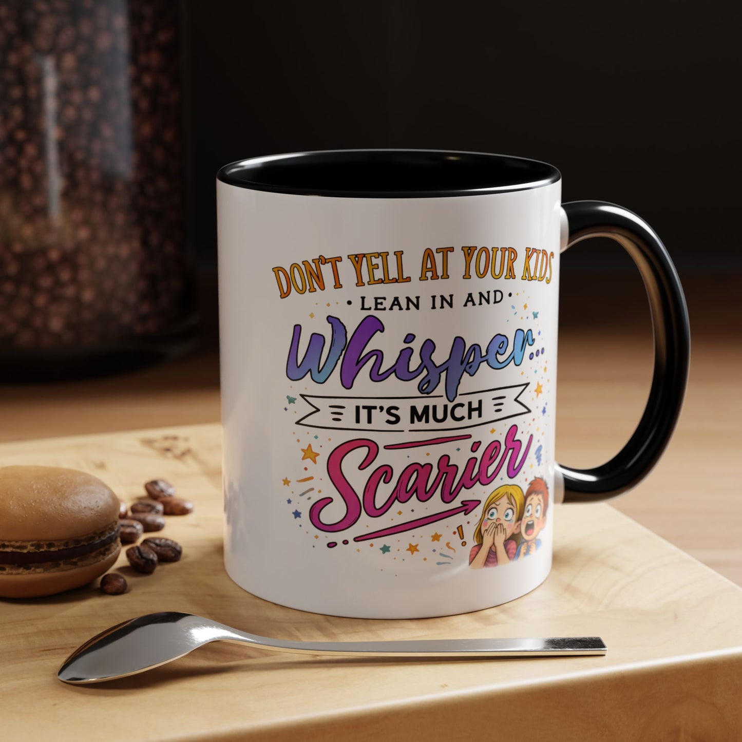 Humor Mug - Don't Yell At Your Kids