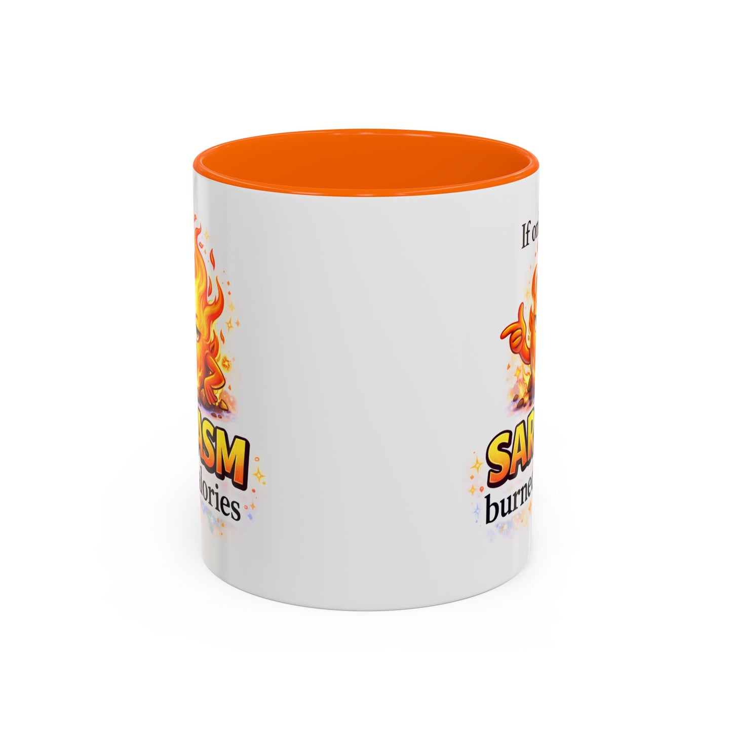 Humor Mug - If Only Sarcasm Burned Calories
