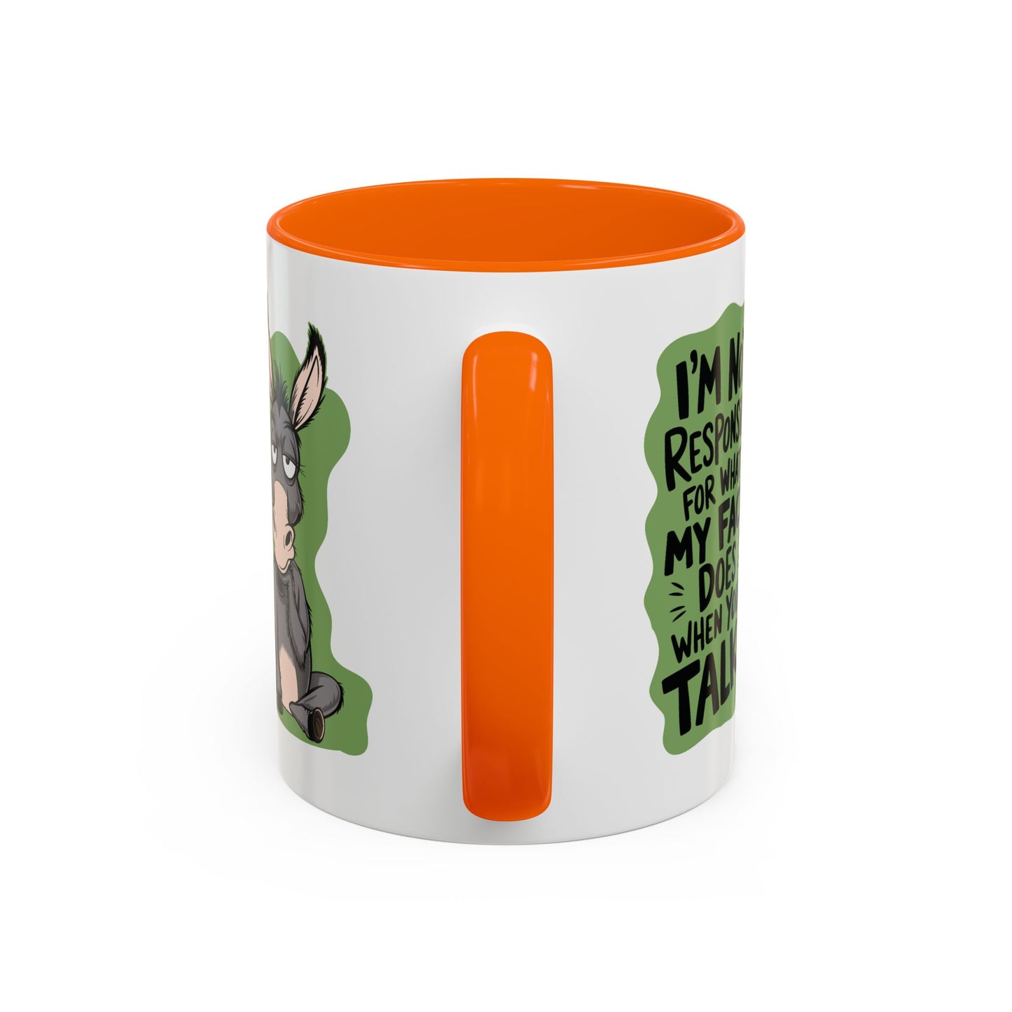 Humor Mug - I'm Not Responsible For What My Face Does