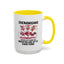 Humor Mug - Shenanigans Because Life is More Fun