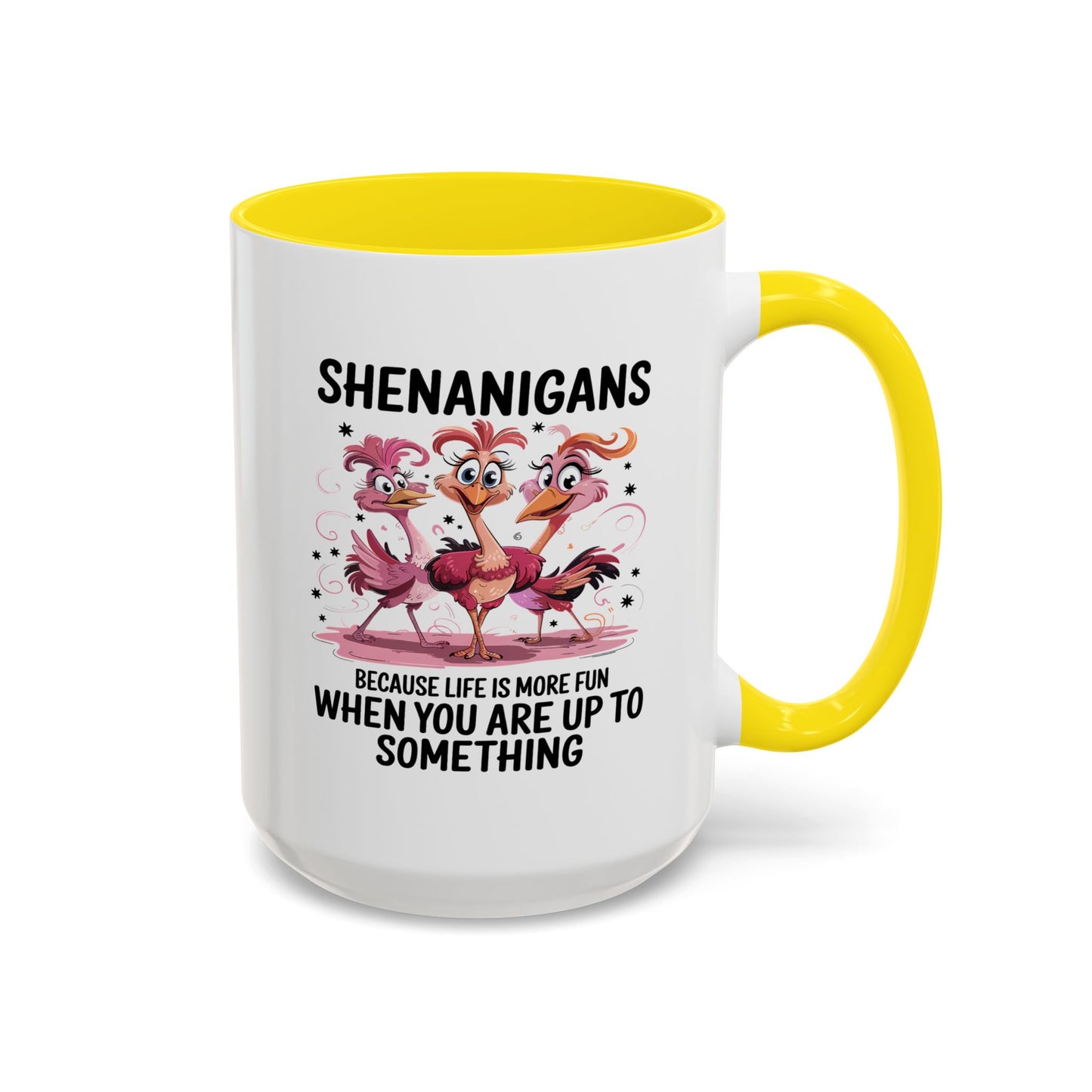 Humor Mug - Shenanigans Because Life is More Fun