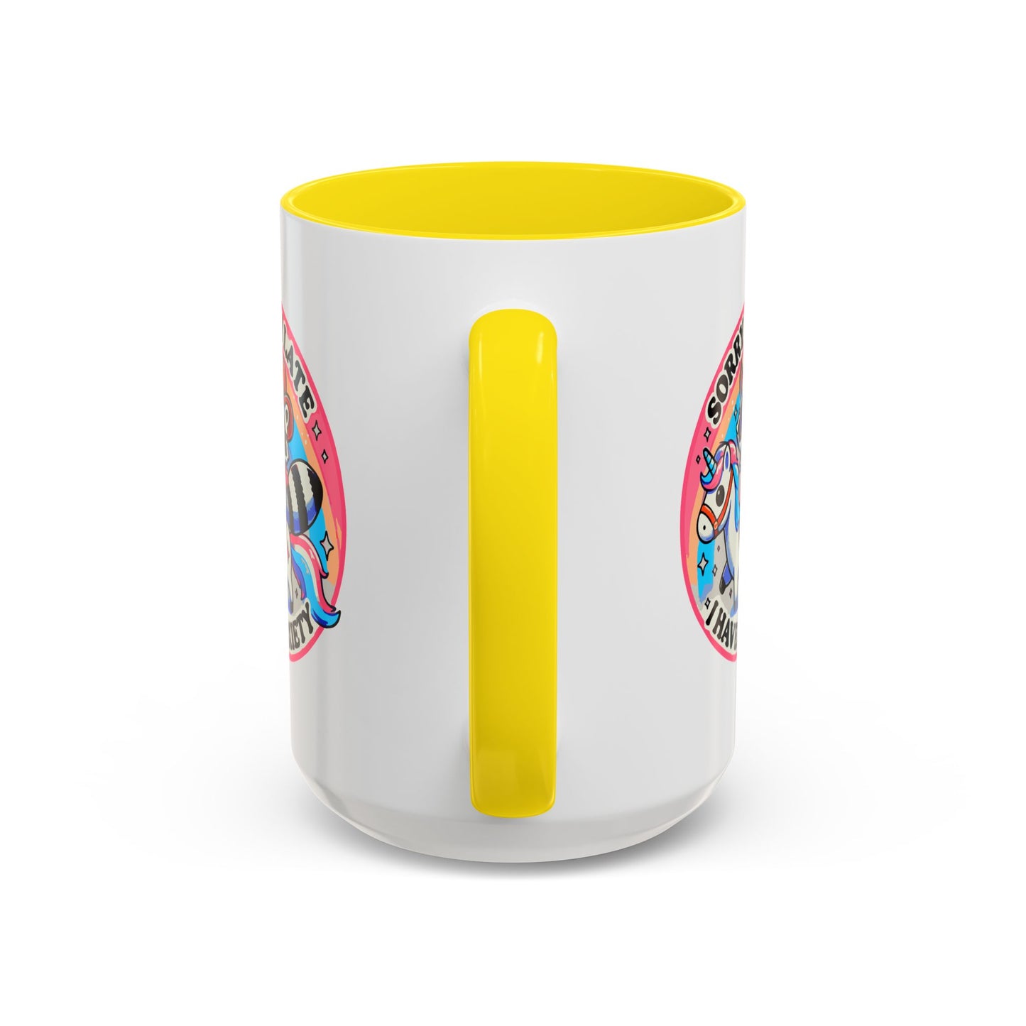 Humor Mug - Sorry I'm Late I Have Anxiety