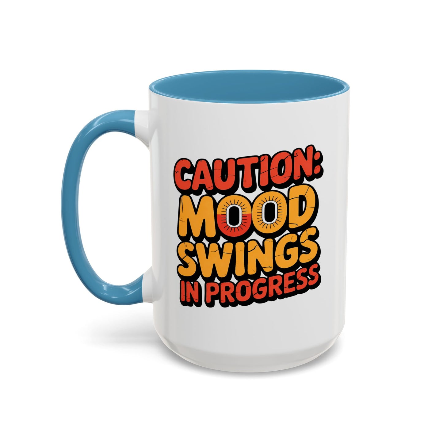 Humor Mug - Caution Mood Swings in Progress