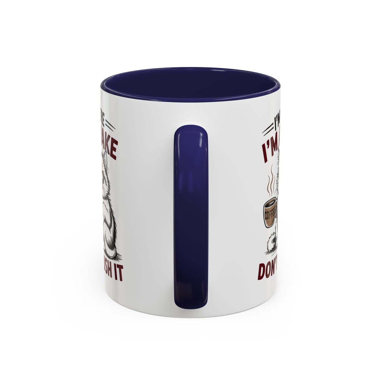 Office Mug - I'm Here I'm Awake