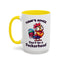 Humor Mug - Today's Advice Don't Be A Peckerhead