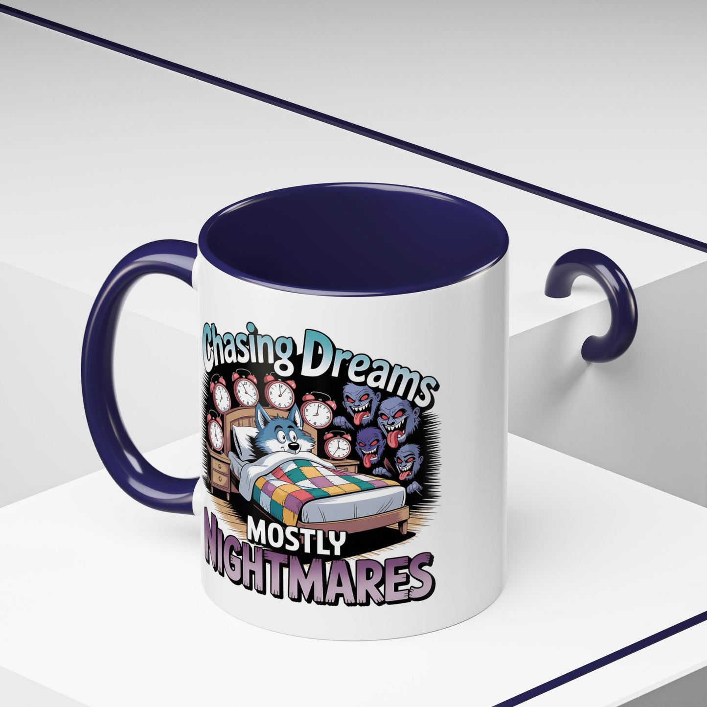 Humor Mug - Chasing Dreams Mostly Nightmares