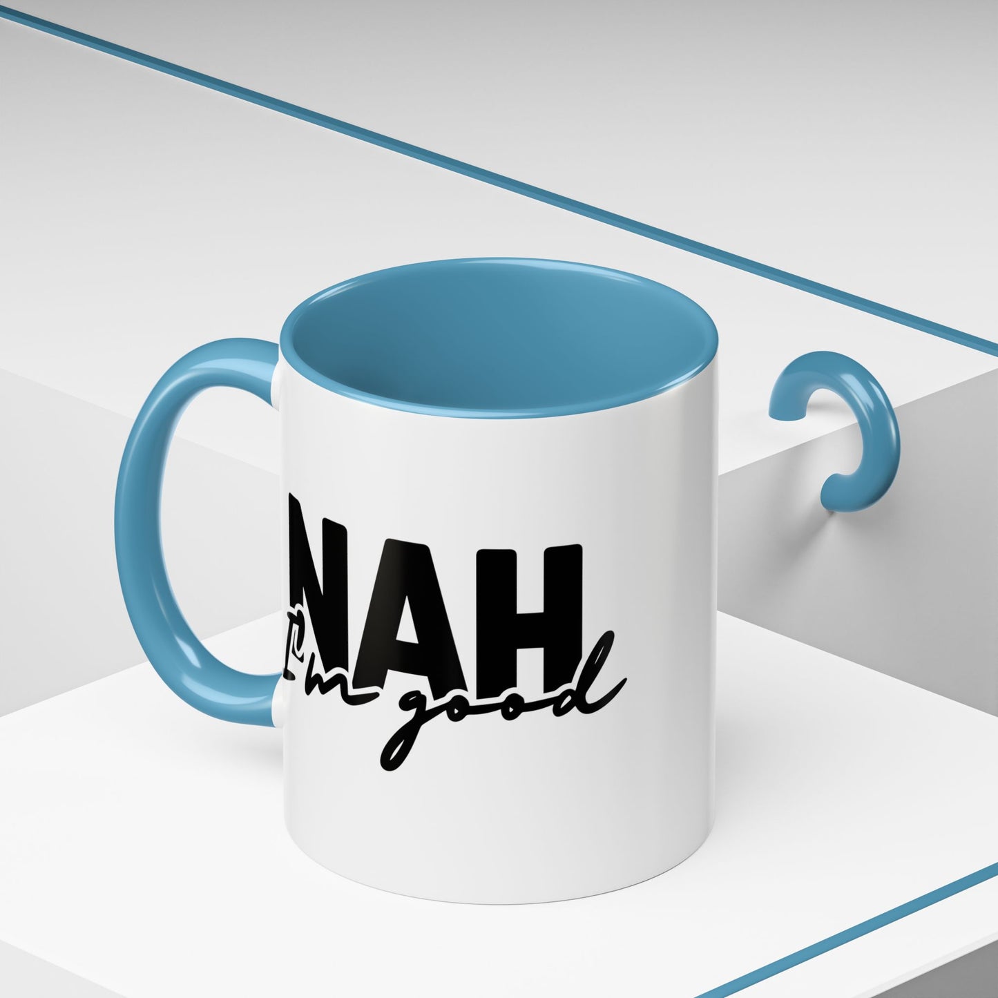Humour Mug - Nah I'm Good