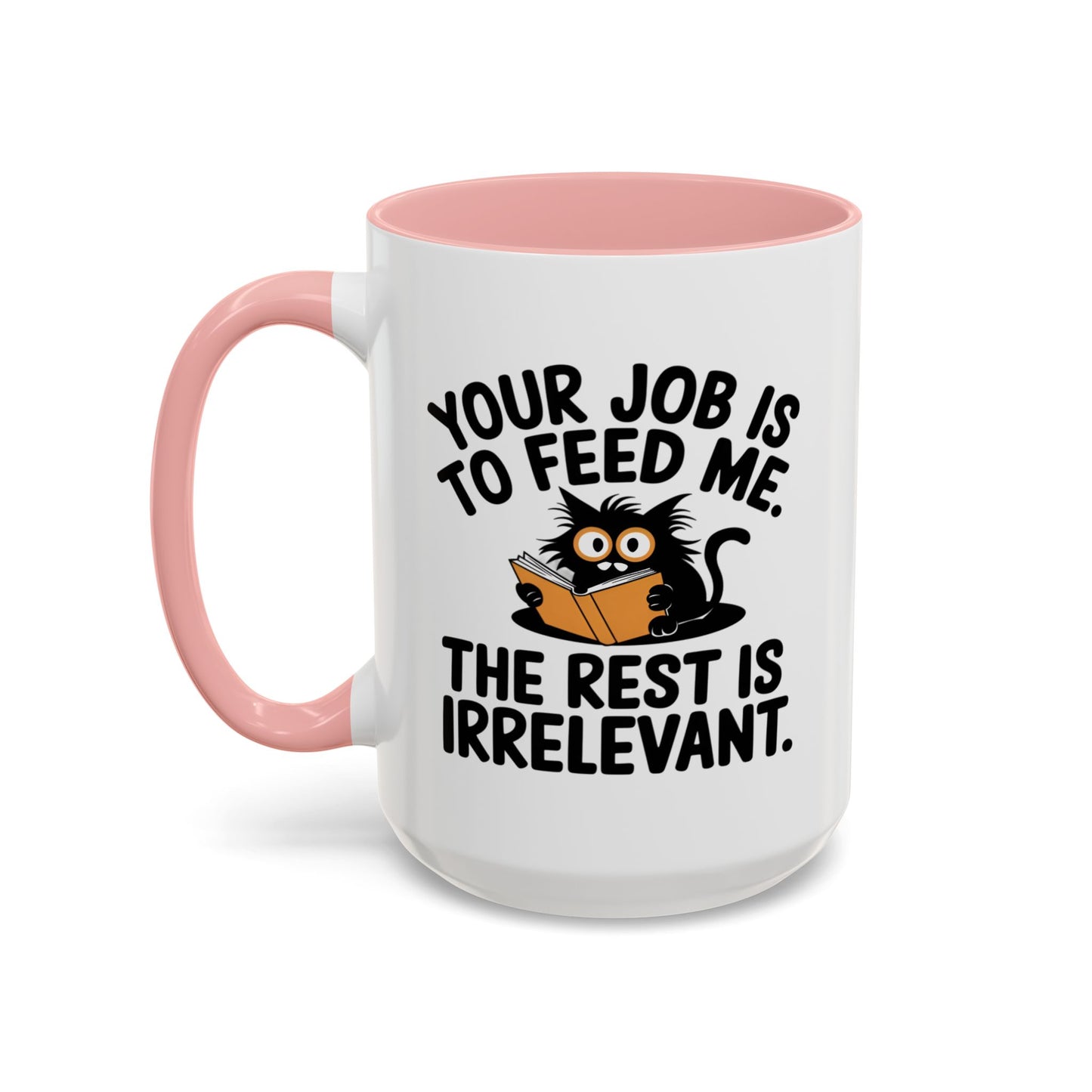 Animal Mug - Your Job Is To Feed Me