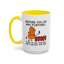 Humor Mug - Before You Go Any Further Stop!