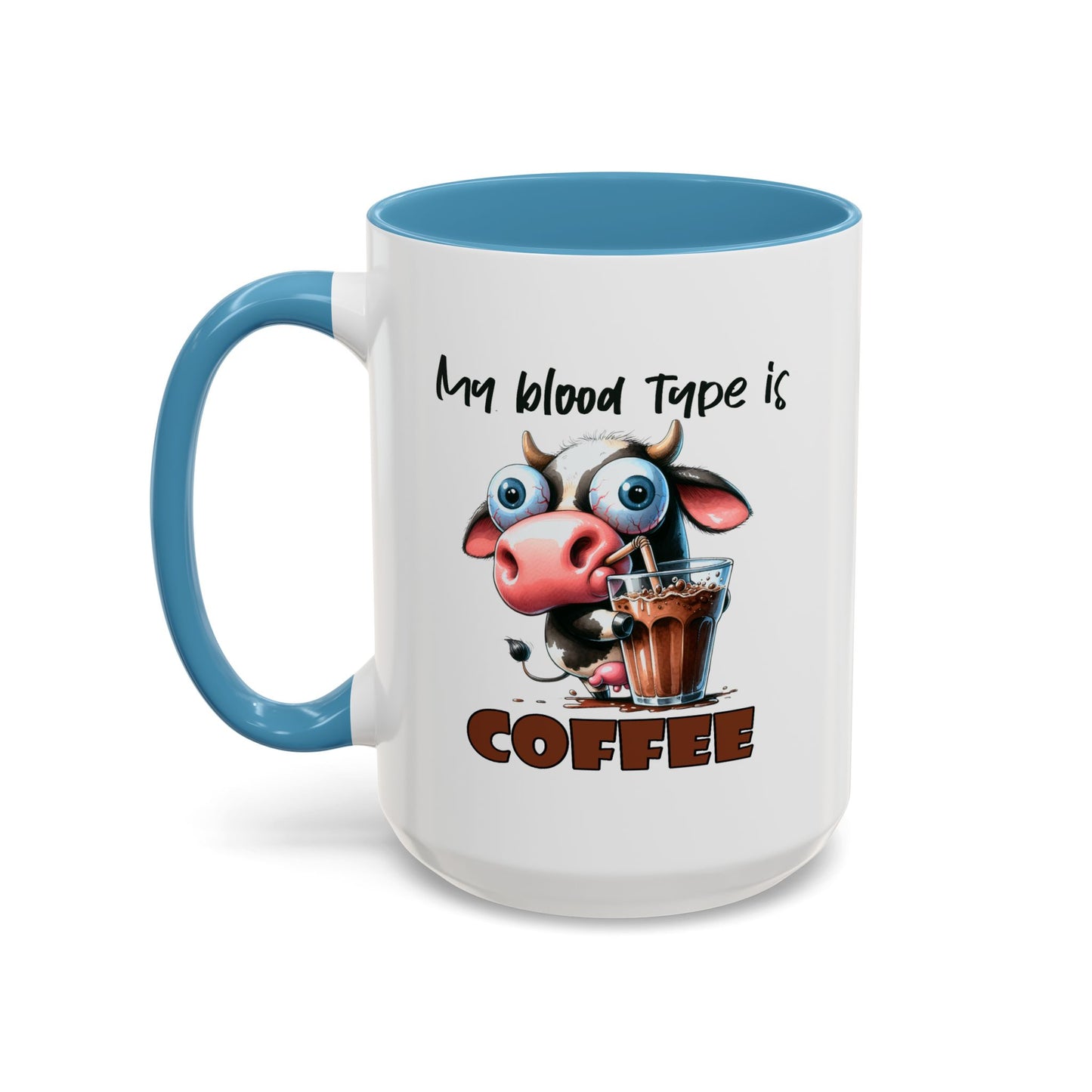Humor Mug - My Blood Type is Coffee