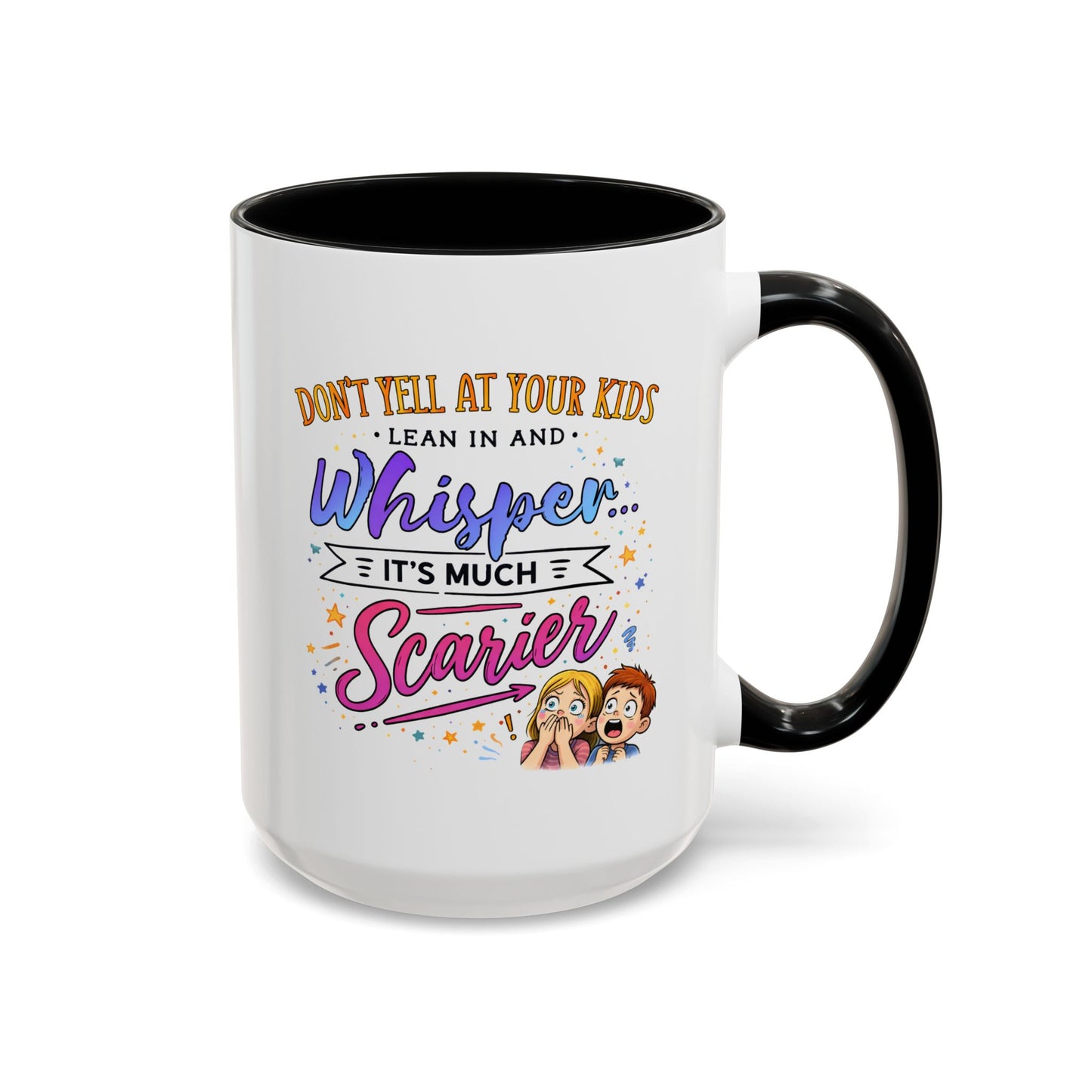 Humor Mug - Don't Yell At Your Kids