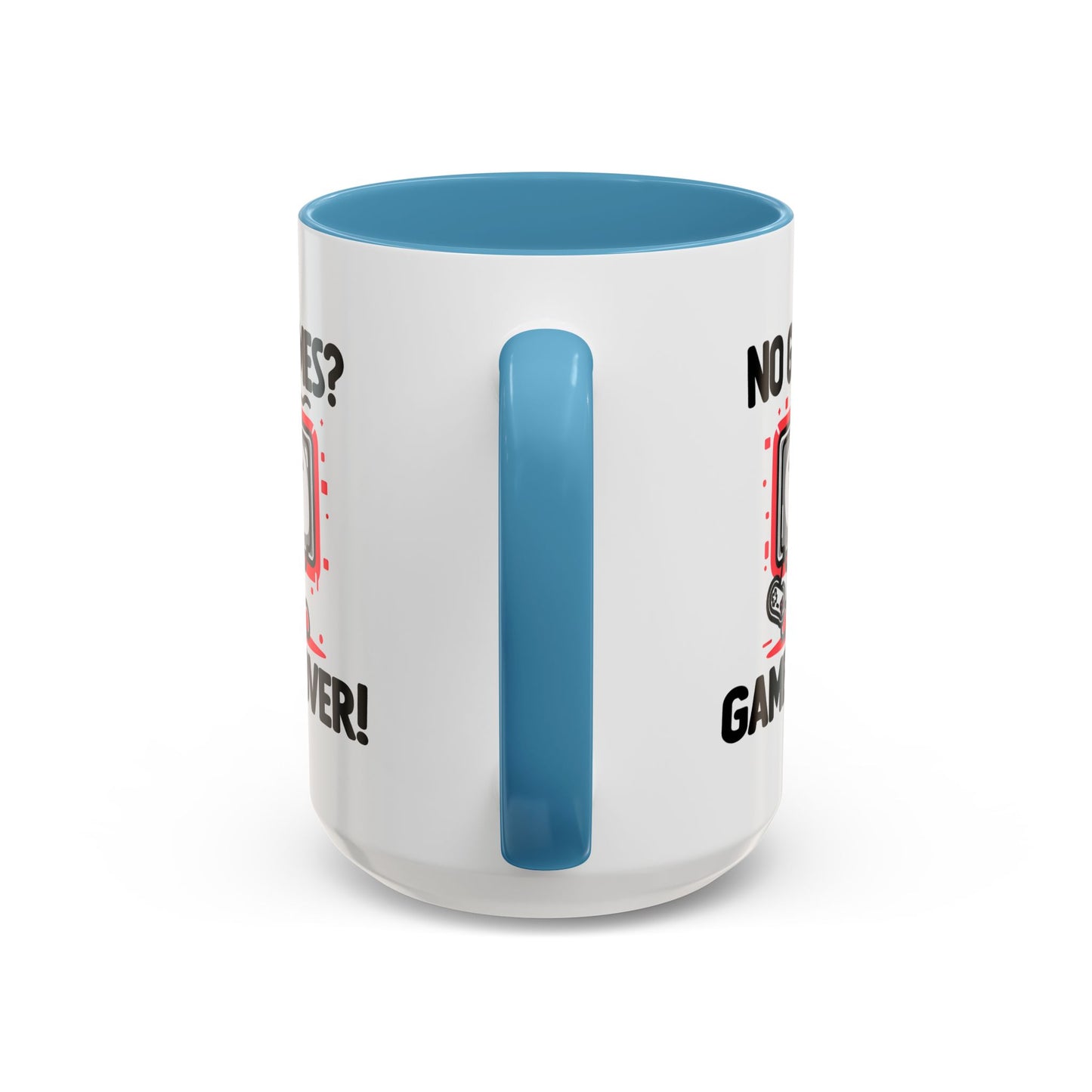 Humor Mug - No Games