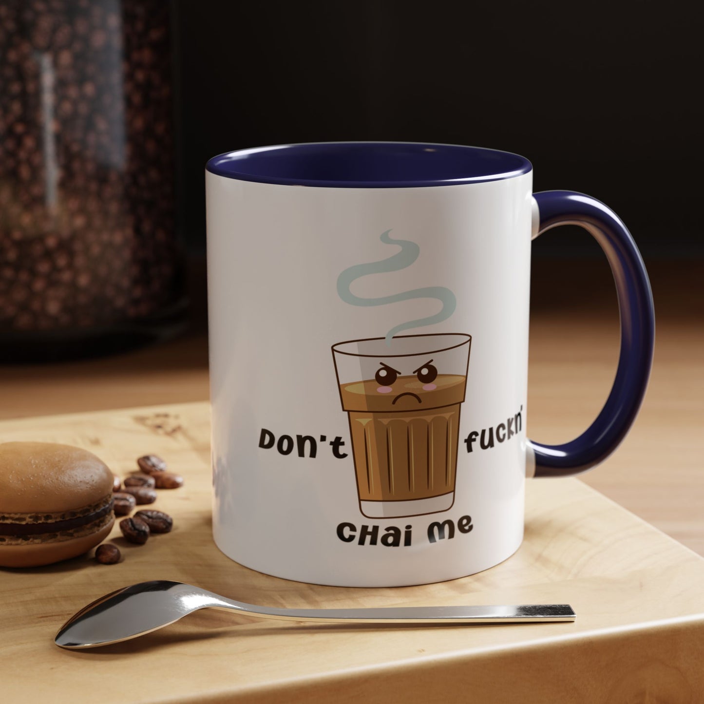 Adult Mug - Don't Fuckn' Chai Me