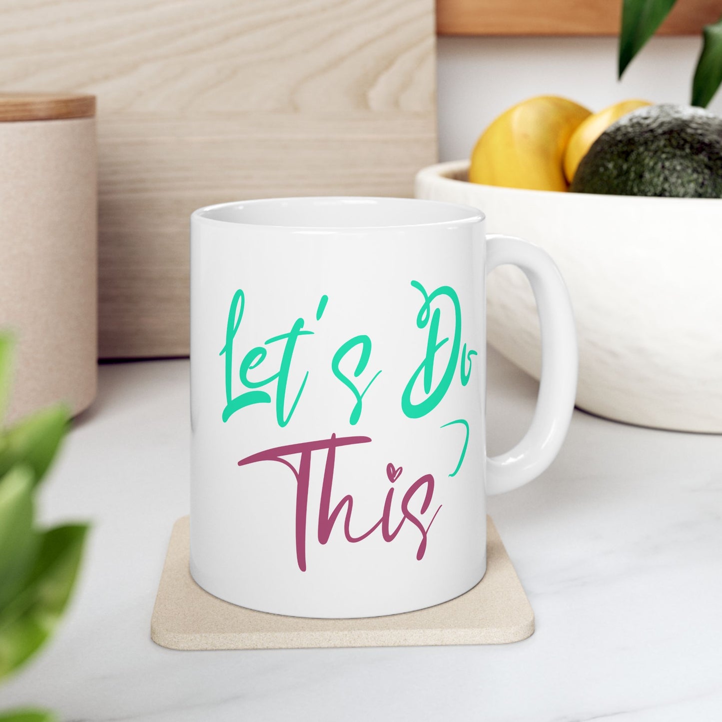 Motivation Mug - Let's Do This