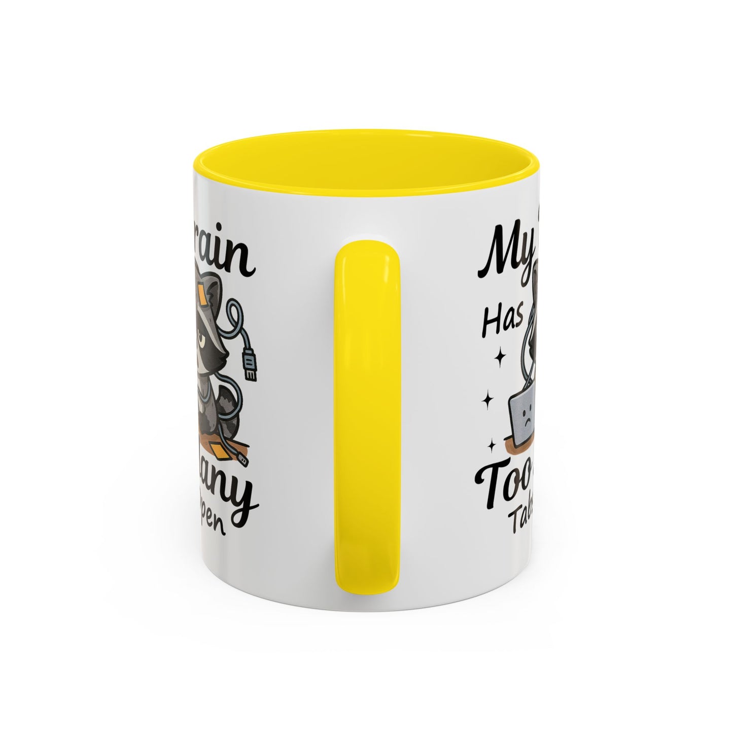 Humor Mug - My Brain Has Too Many Many Tabs Open