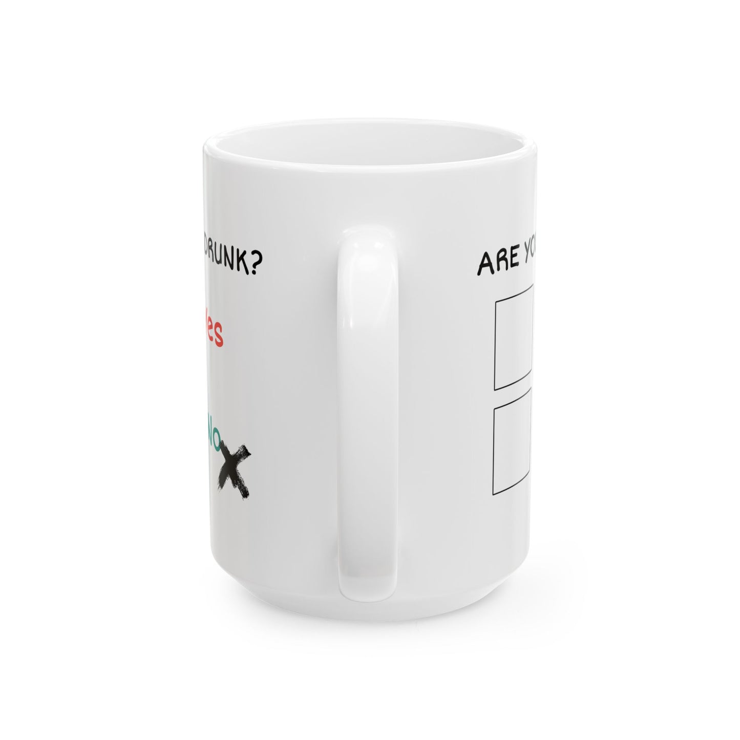Humor Mug - Are You Drunk
