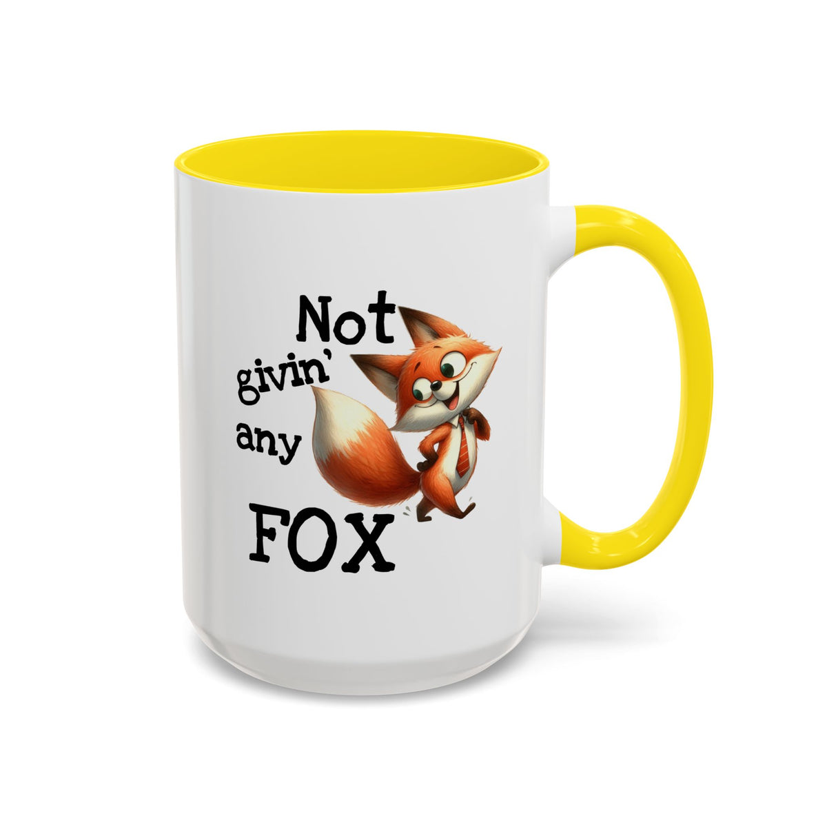 Humor Mug - Not Givin Any Fox