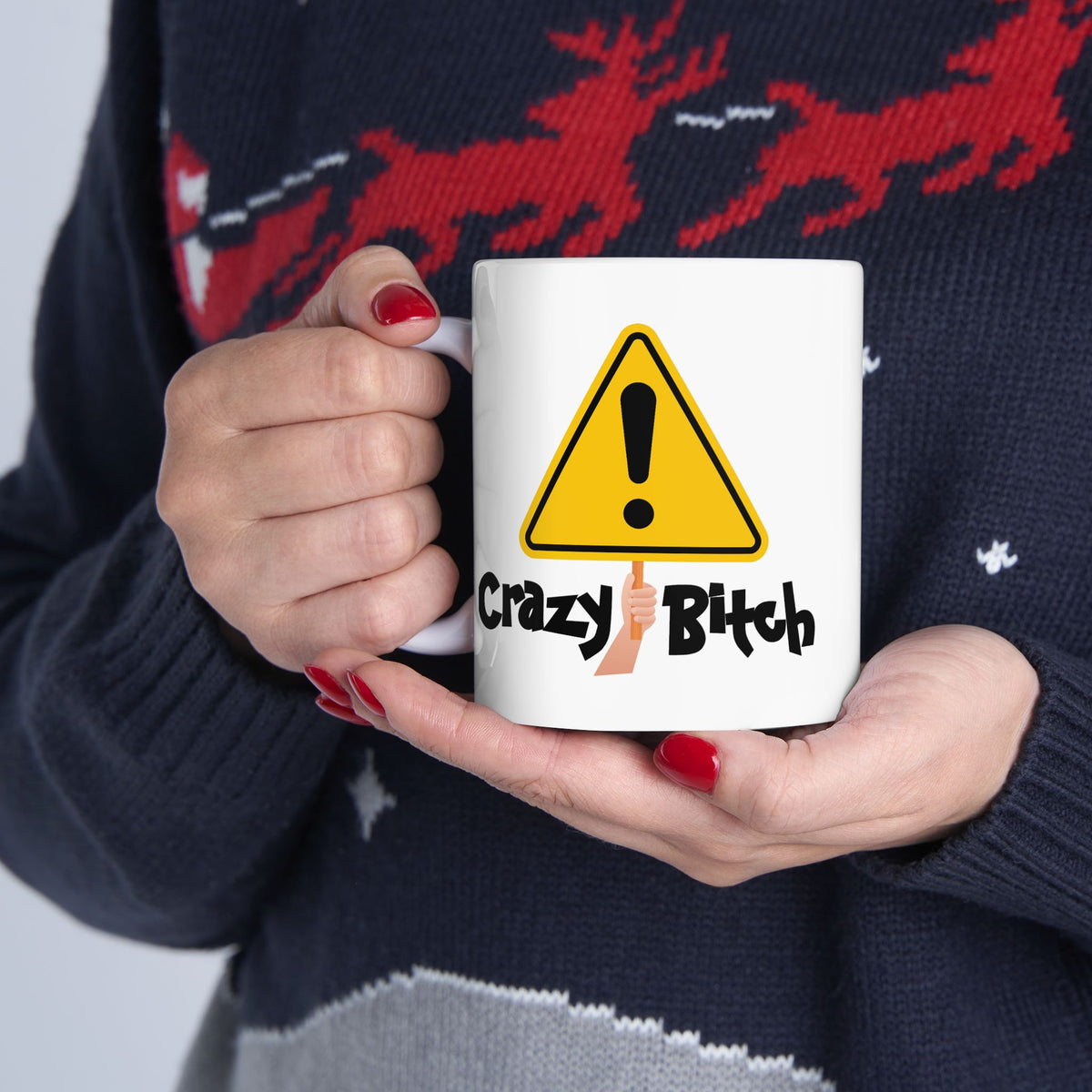 Humor Mug - Caution Crazy Bitch
