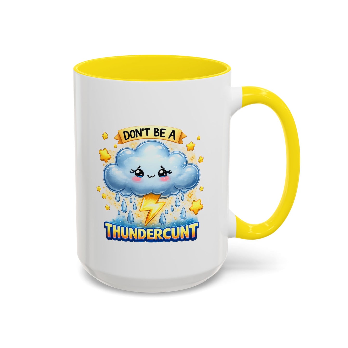 Humor Mug - Don't Be a Thundercunt