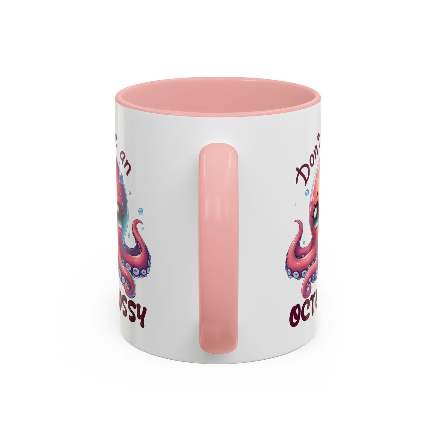Humor Mug - Don't Be An Octopussy