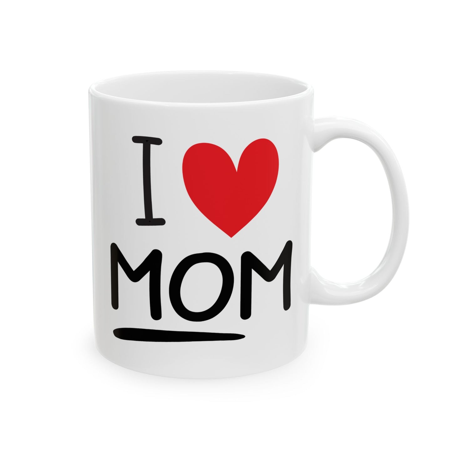 Mother's Day Mug - I Love Mom