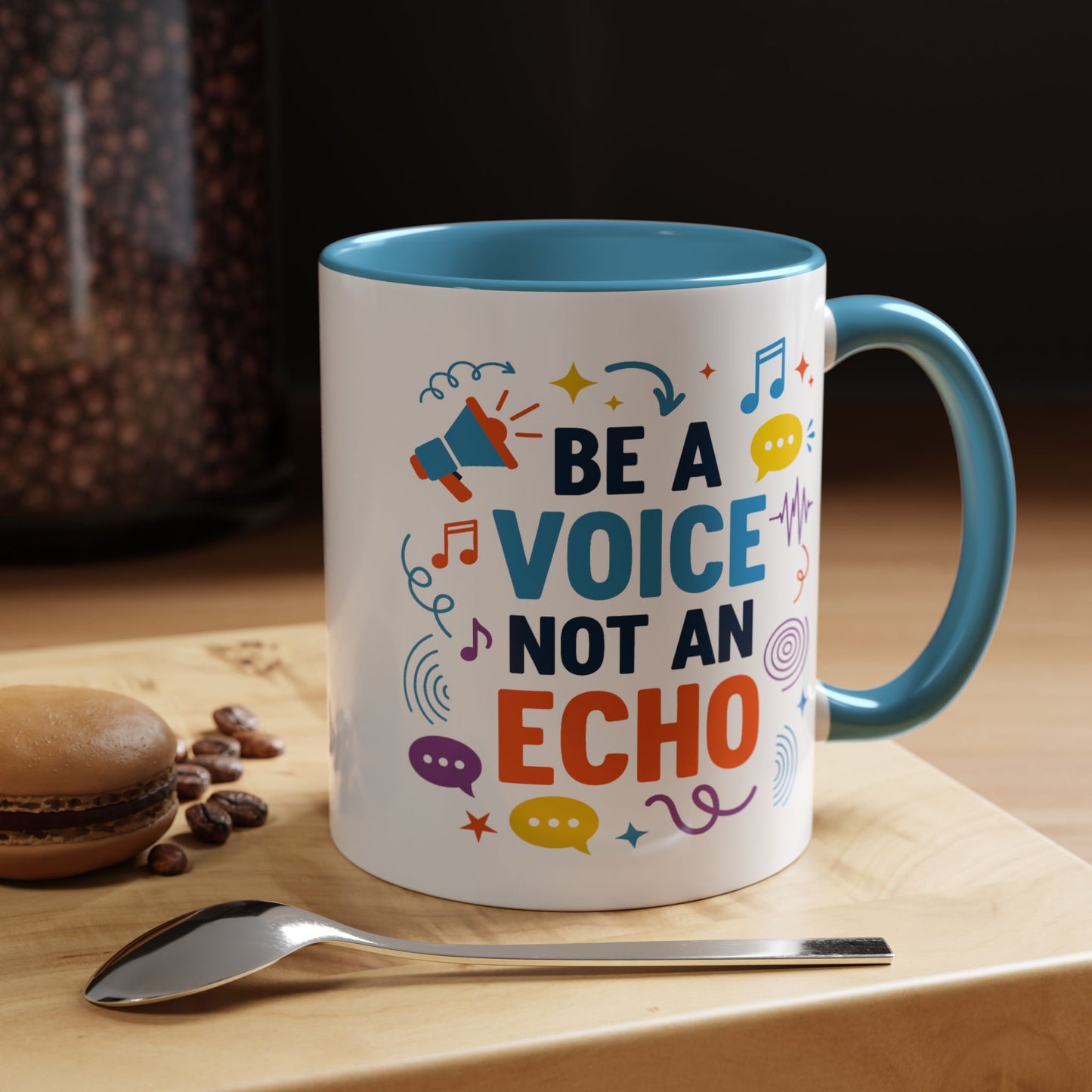 Motivation Mug - Be a Voice Not an Echo
