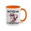 Adult Mug - What I Did To Piss You Off