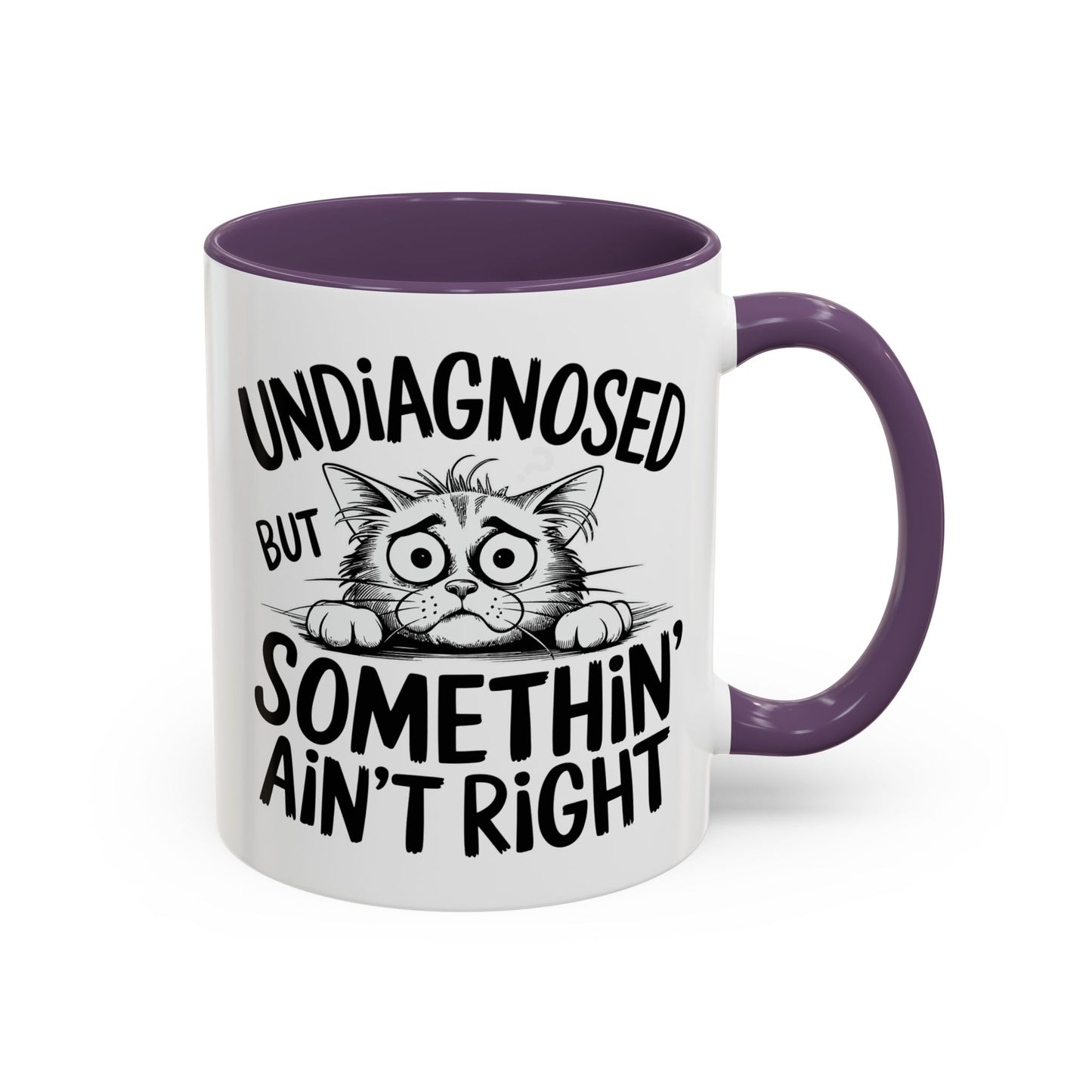 Animal Mug - Undiagnosed But Somethin' Ain't Right